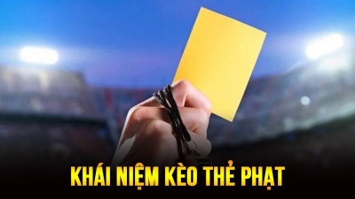 Kèo thẻ phạt – Loại kèo cược được nhiều người tham gia nhất